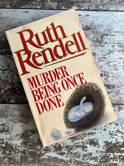 Murder Being Once Done by Ruth Rendell