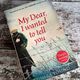 My Dear, I wanted to Tell You by Louisa Young — secondhand book