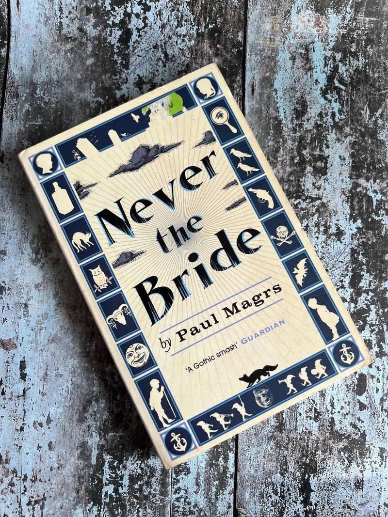 Never the Bride by Paul Magrs