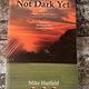 Not Dark Yet by Mike Harfield — secondhand book