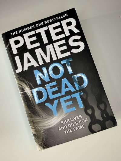 Not Dead Yet by Peter James