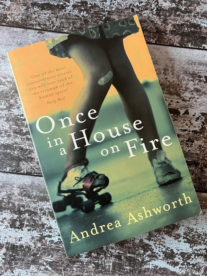 Once in a House on Fire by Andrea Ashworth