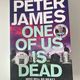 One of Us is Dead by Peter James — secondhand book