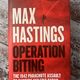 Operation Biting by Max Hastings — secondhand book