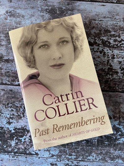 Past Remembering by Catrin Collier