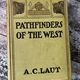Pathfinders of the West by A C Laut — secondhand book