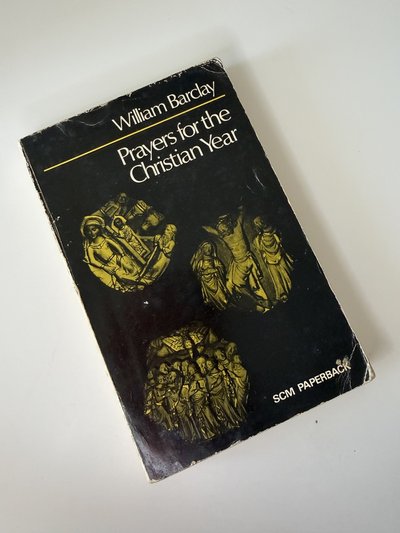 Prayers for the Christian Year by William Barclay