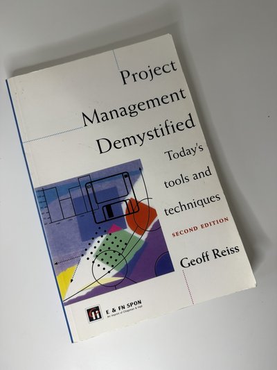 Project Management Demystified by Geoff Reiss