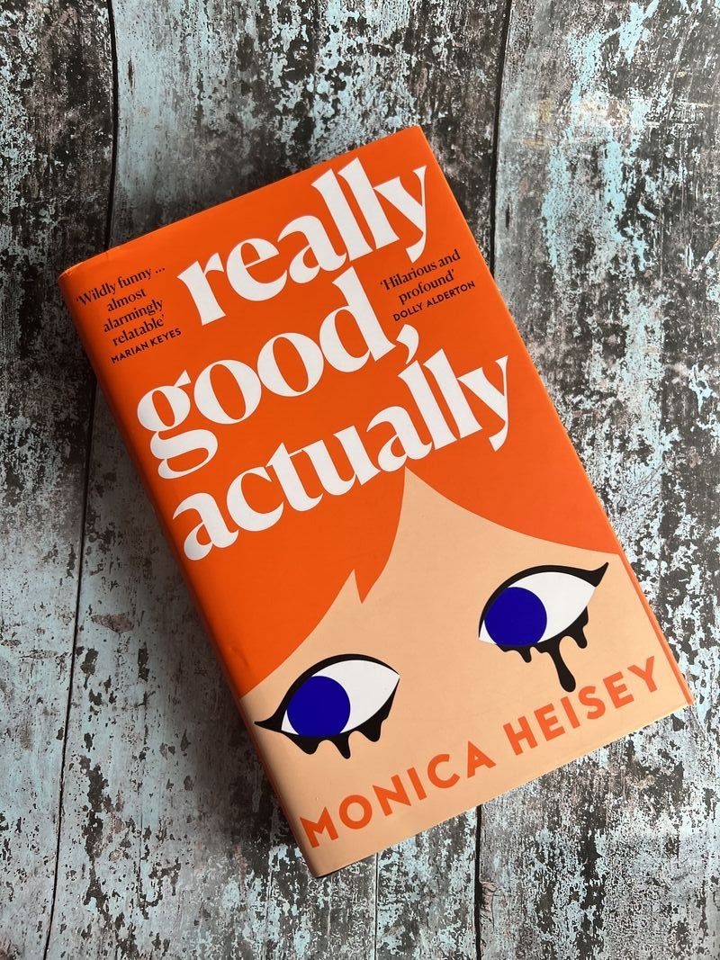 Really Good, Actually by Monica Heisey