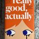 Really Good, Actually by Monica Heisey — secondhand book