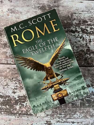 Rome: The Eagle of the Twelfth by M C Scott