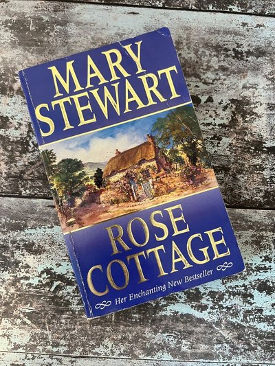 Rose Cottage by Mary Stewart