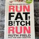 Run Fat Bitch Run by Ruth Field — secondhand book