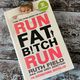 Run Fat Bitch Run by Ruth Field — secondhand book