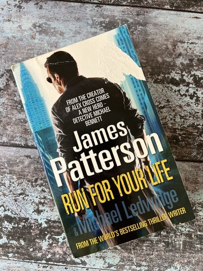Run for your Life by James Patterson, Michael Ledwidge