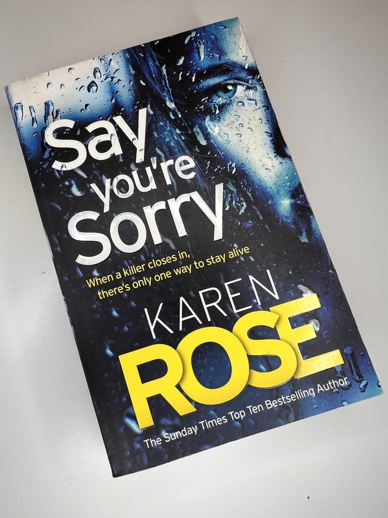 Say you're sorry by Karen Rose