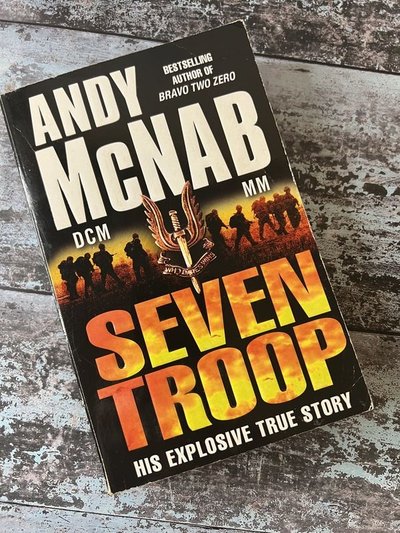 Seven Troop by Andy McNab