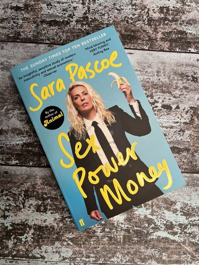 Sex Power Money by Sara Pascoe