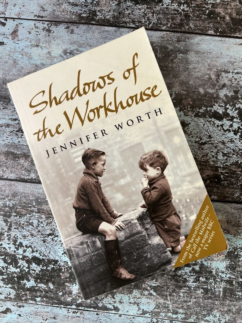 Shadows of the Workhouse by Jennifer Worth