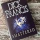 Shattered by Dick Francis — secondhand book