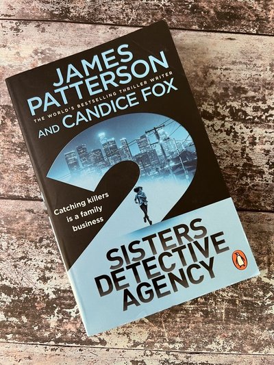 Sisters Detective Agency by Candice Fox, James Patterson