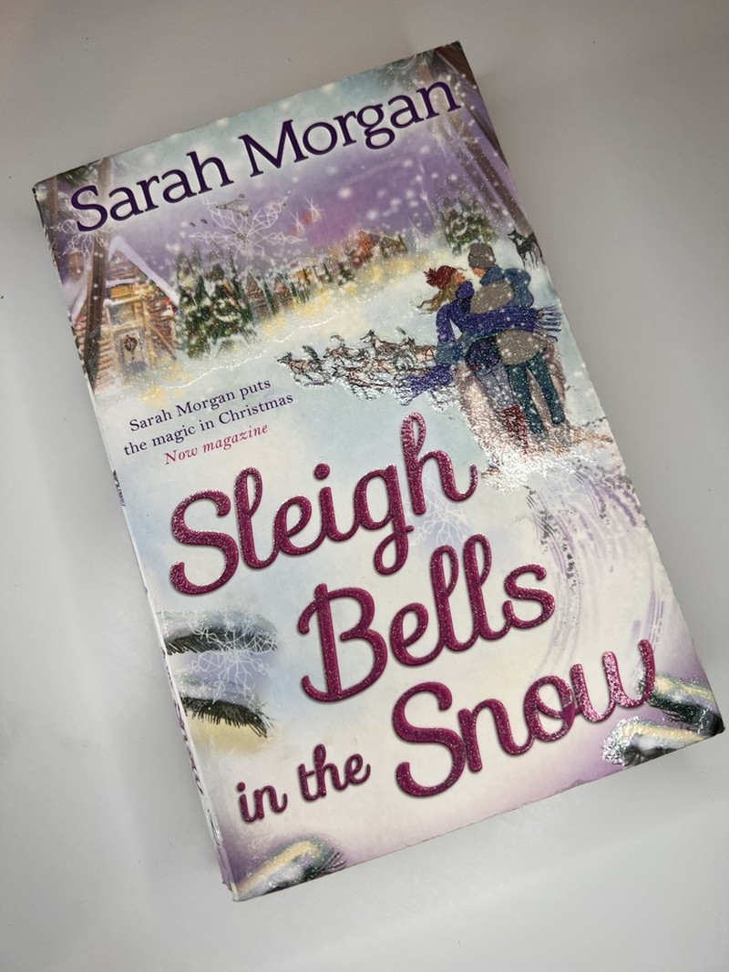 Sleigh Bells in the Snow by Sarah Morgan