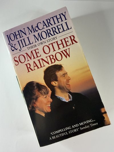 Some Other Rainbow by Jill Morrell, John McCarthy