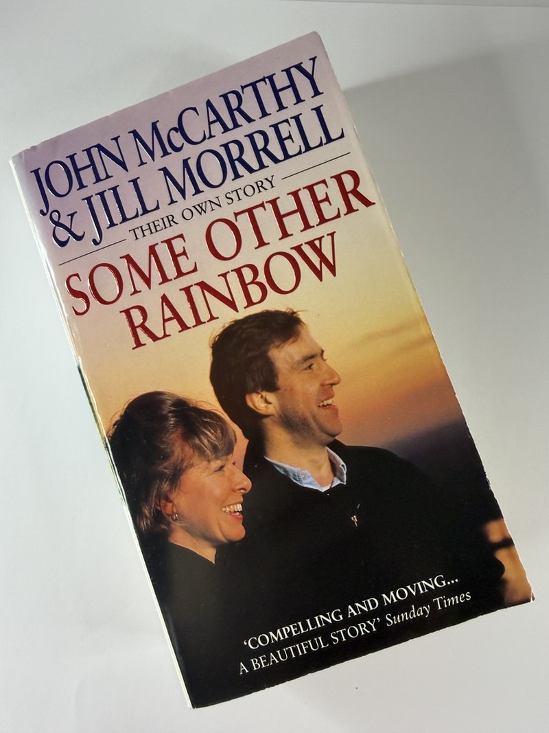 Some Other Rainbow by Jill Morrell, John McCarthy