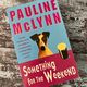 Something for the Weekend by Pauline McLynn — secondhand book