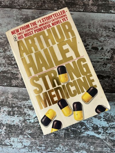 Strong Medicine by Arthur Hailey