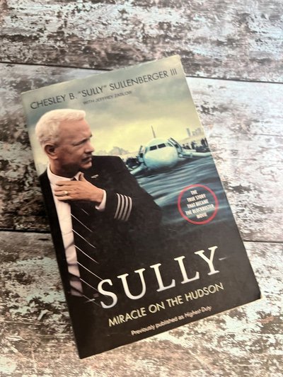 Sully: My Search for What Really Matters by Chesley B Sullenberger
