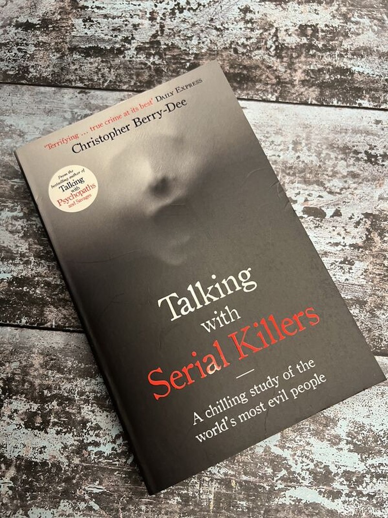 Talking with Serial Killers by Christopher Berry-Dee