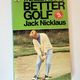 The Best Way to Better Golf (No.3) by Jack Nicklaus — secondhand book