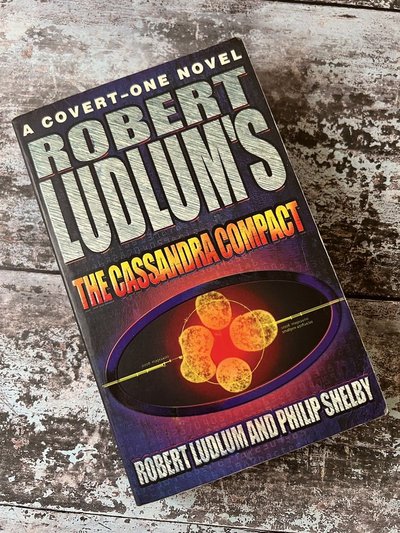 The Cassandra Compact by Philip Shelby, Robert Ludlum