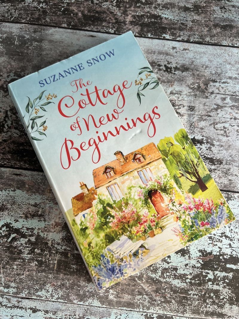 The Cottage of New Beginnings by Suzanne Snow