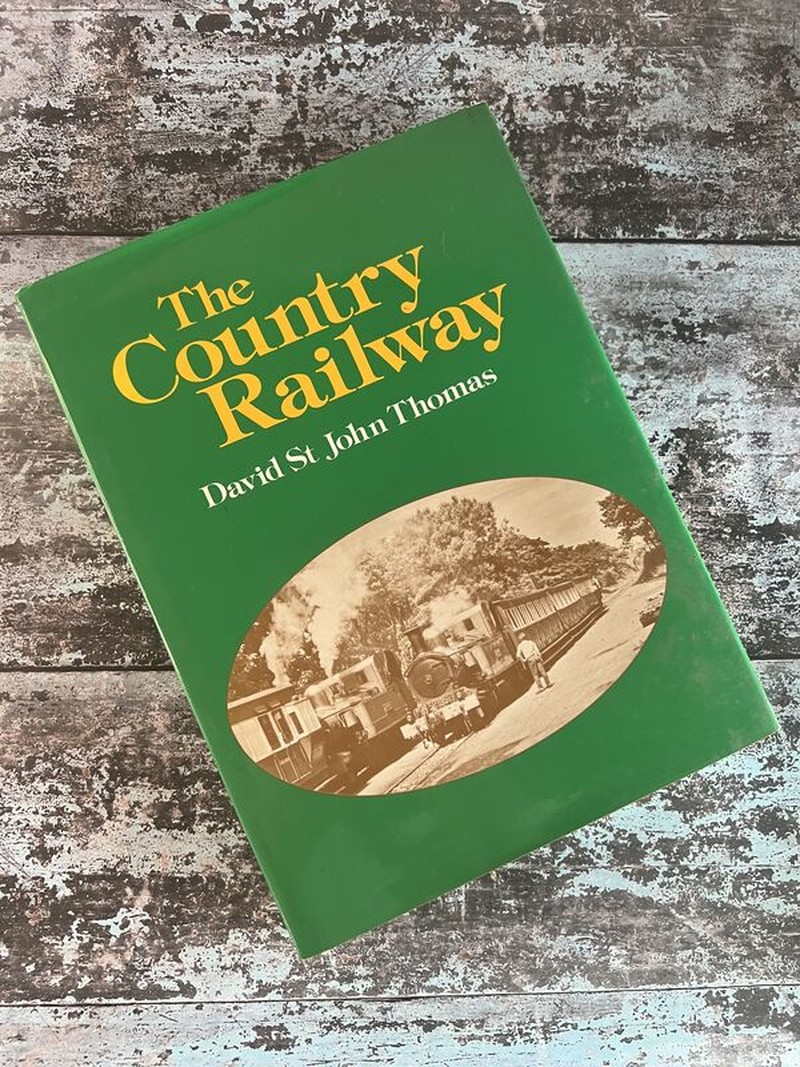 The Country Railway by David St John Thomas