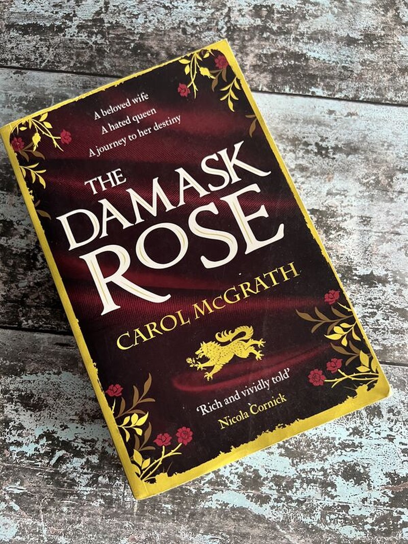 The Damask Rose by Carol McGrath