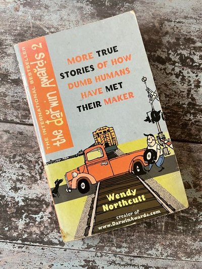 The Darwin Awards 2 by Wendy Northcutt