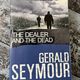 The Dealer and the Dead by Gerald Seymour — secondhand book