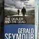 The Dealer and the Dead by Gerald Seymour — secondhand book