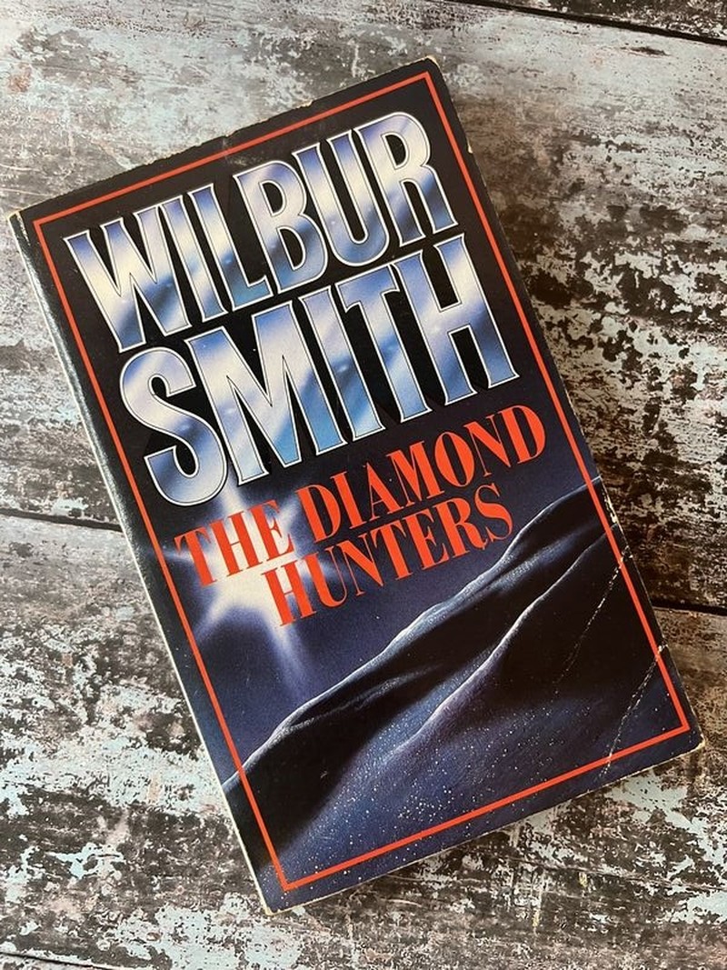 The Diamond Hunters by Wilbur Smith