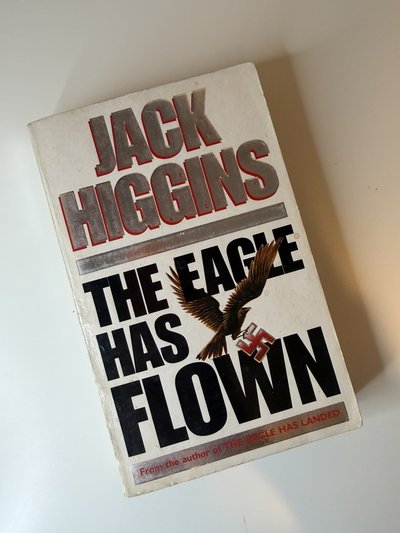 The Eagle Has Flown by Jack Higgins