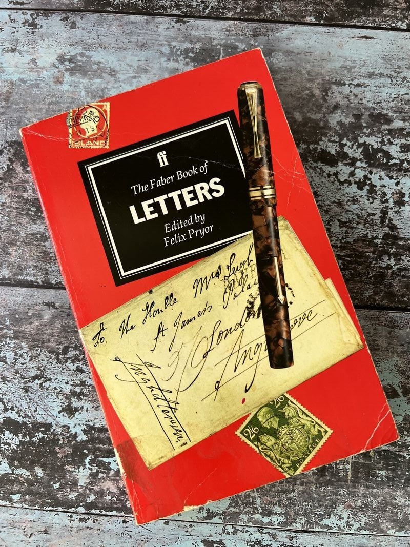 The Faber Book of Letters by Felix Pryor