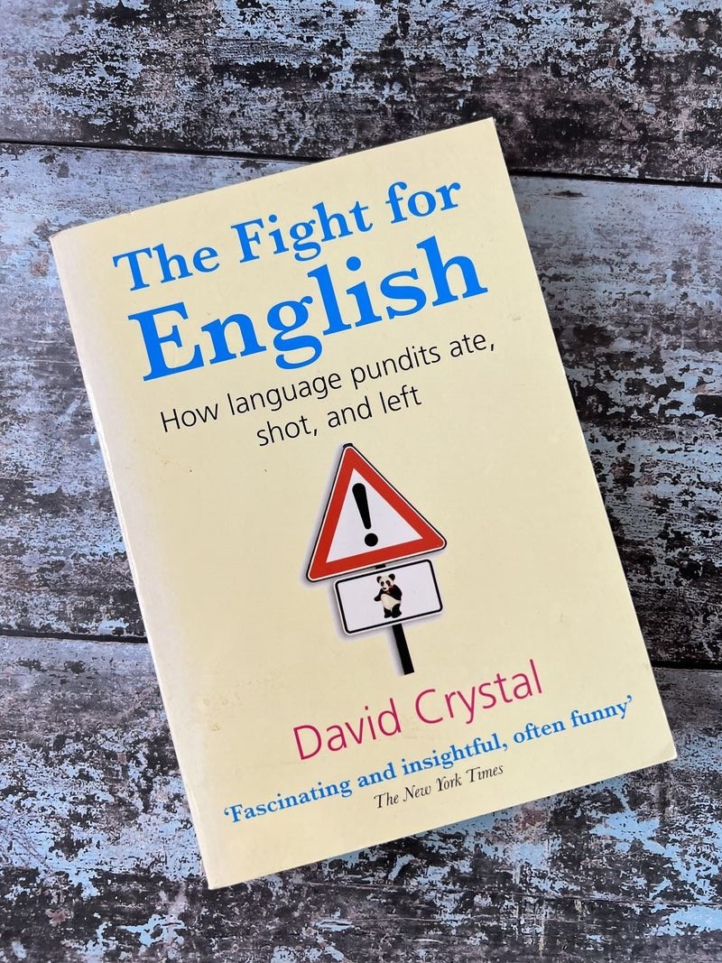 The Fight for English by David Crystal