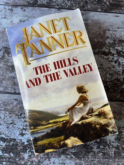 The Hills and the Valley by Janet Tanner