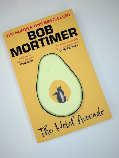 The Hotel Avocado by Bob Mortimer