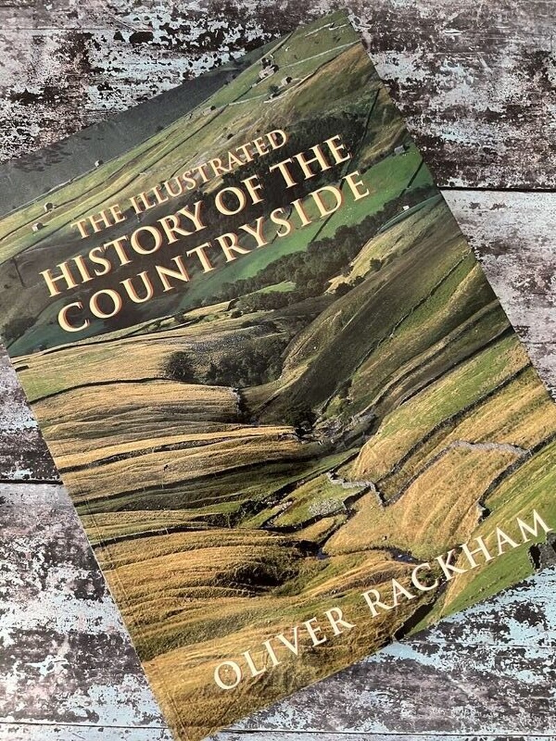 The Illustrated History of the Countryside by Oliver Rackham