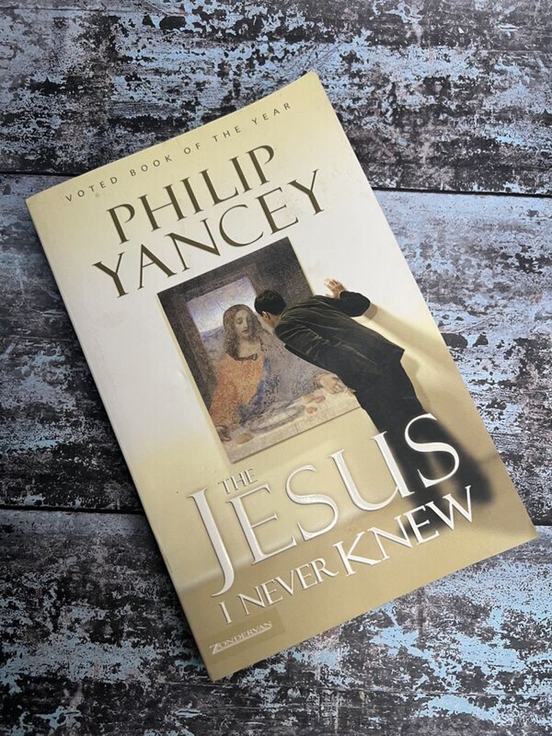 The Jesus I Never Knew by Philip Yancey