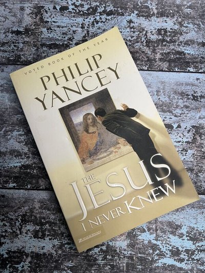 The Jesus I Never Knew by Philip Yancey