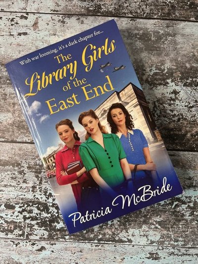 The Library Girls of the East End by Patricia McBride